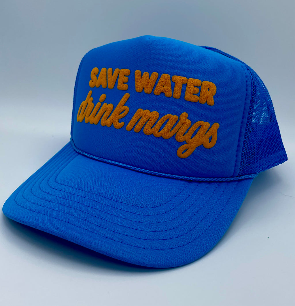 SAVE WATER DRINK MARGS