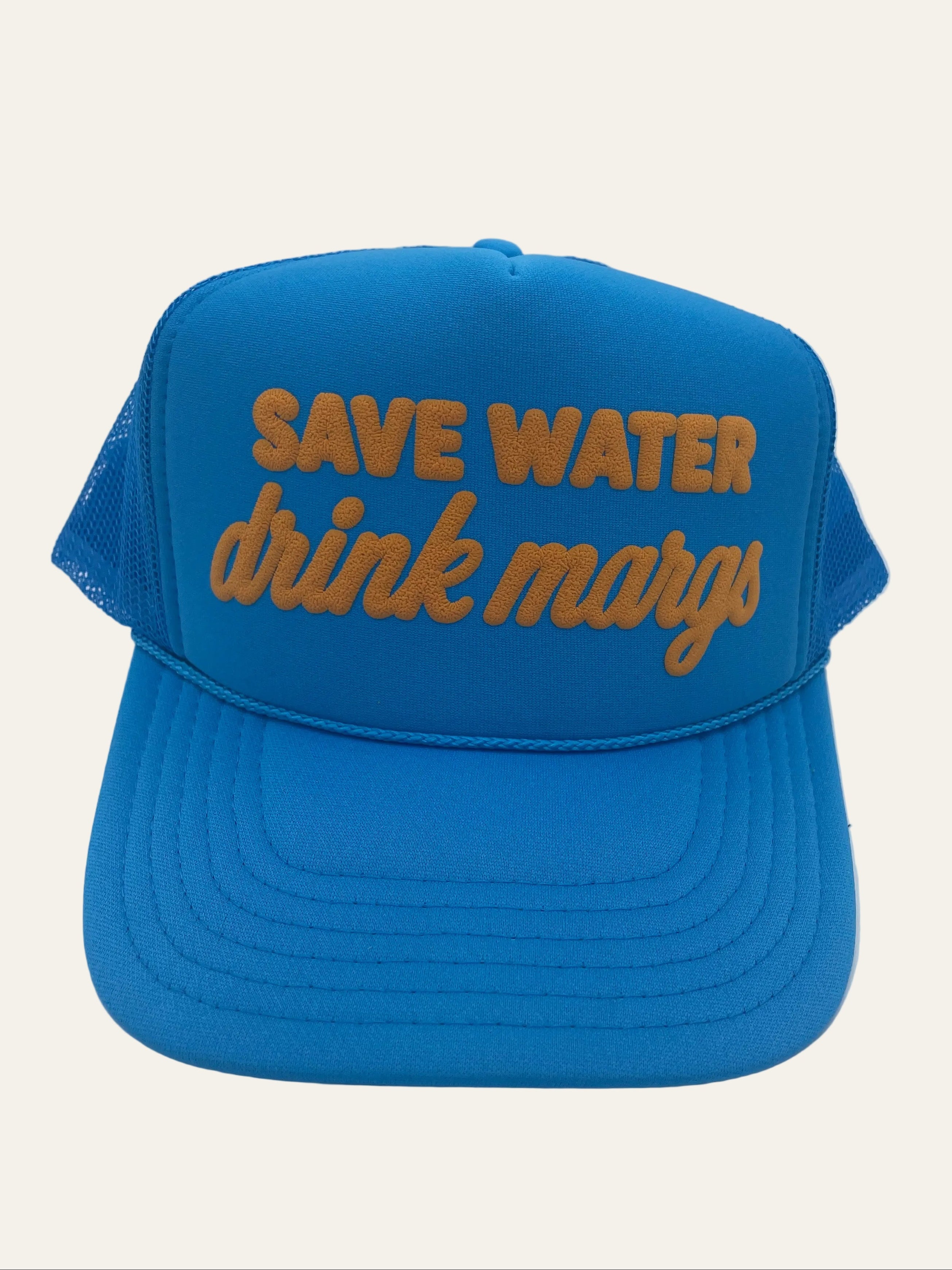 SAVE WATER DRINK MARGS